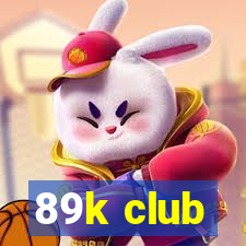89k club